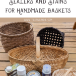 Handwoven baskets in three different hues, light, medium and dark. Cans of stains and sealers.